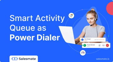 How to Use Smart Activity Queue as Power Dialer - Salesmate CRM